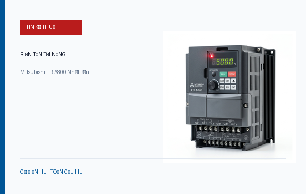 Đánh giá chi tiết Biến tần Mitsubishi FR-A800: Tính năng tải nặng, hiệu suất và bảng giá
